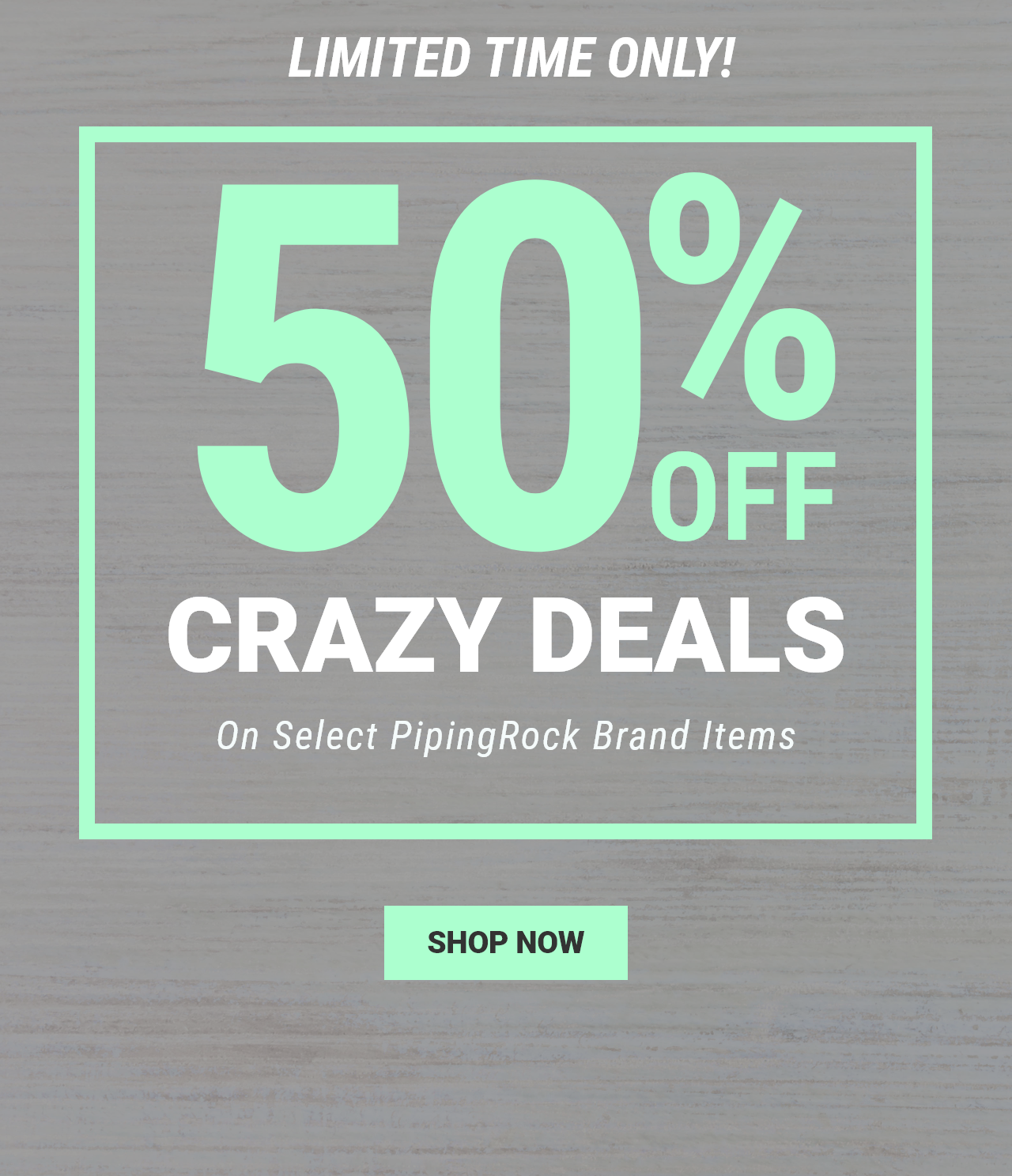 Crazy Deals, 50% OFF!